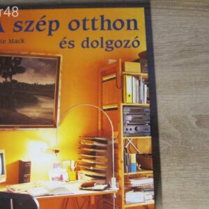 Lorrie Mack: A szép otthon és dolgozó - könyv