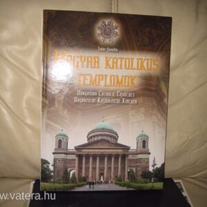 Tatár Sarolta: Magyar Katolikus Templomok - Könyv