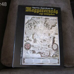 Magyarország Régi térképeken - Papp-Váry Árpád-Hrenkó Pál