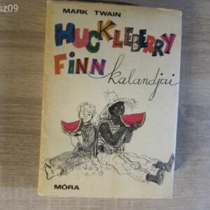Mark Twain / Huckleberry Finn kalandjai