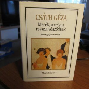 Mesék, amelyek rosszul végződnek - Csáth Géza