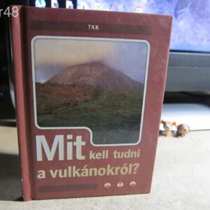 Mit kell tudni a vulkánokról?