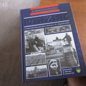 PANZER A német páncéloserők képes története a II világháborúban