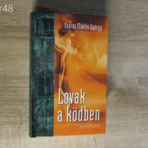 Száraz Miklós György - Lovak a ködben
