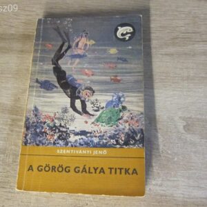 Szentiványi Jenő - A Görög gálya titka / Delfines könyv