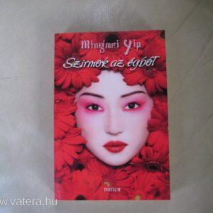 Mingmei Yip: Szirmok az égből