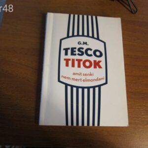Tesco Titok - Amit senki nem mert elmondani G.M.