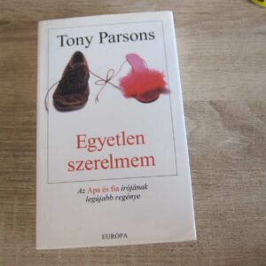 Tony Parsons - Egyetlen szerelmem