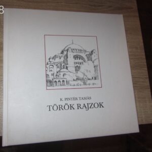 K. Pintér Tamás: Török Rajzok