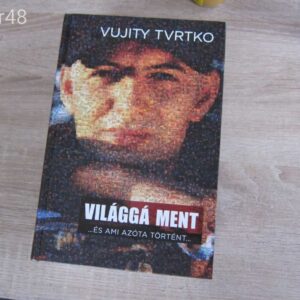 Vujity Tvrtko: Világgá ment - könyv