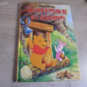 Walt Disney / Micimackó - Hogyan Ejtsünk El Egy Elefántot - mesekönyv