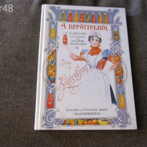 Zilahy Ágnes - A Befőttekről - reprint könyv